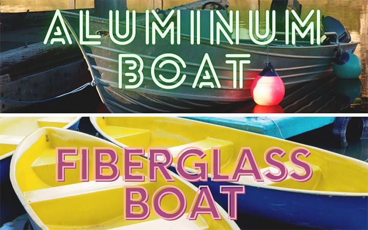 Aluminum VS Fiberglass Boats